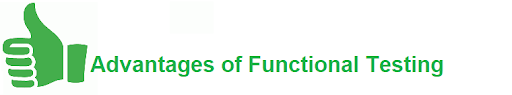 Advantages of Functional Testing